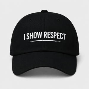 I Show Respect Cap